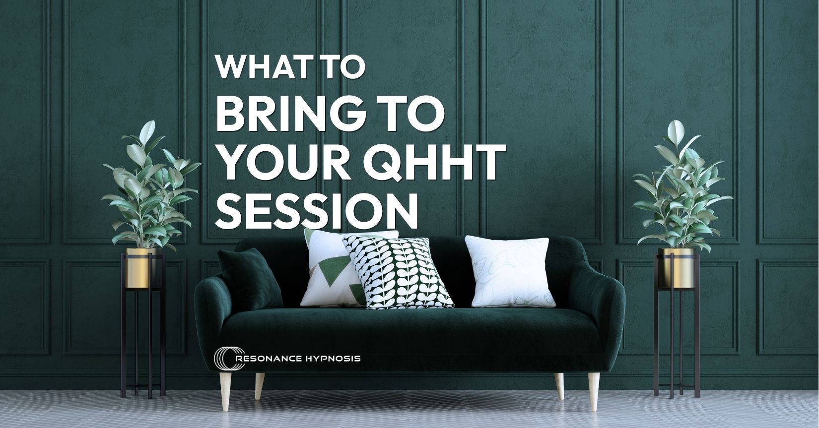 green office lobby background image with "what to bring to your QHHT session" text overlay in white